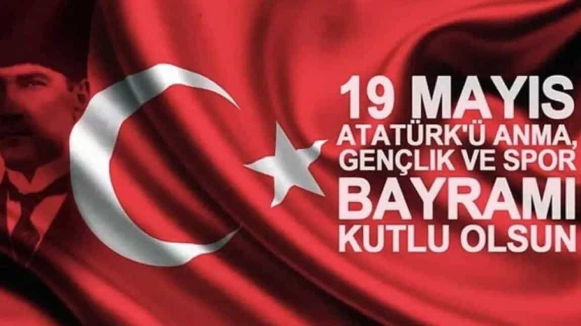 19 Mayıs Atatürk'ü Anma Gençlik ve Spor Bayramı